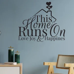 Zidna naljepnica  "This home runs on Love Joy and Happines"