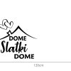 Zidna naljepnica "Dome slatki dome 2" - Slika 4