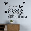 Zidna naljepnica "Gdje Je Obitelj Tu Je Dom" - Slika 2