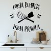 Zidna naljepnica "Moja Kuhinja Moja Pravila" - Slika 2