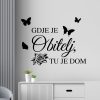 Zidna naljepnica "Gdje Je Obitelj Tu Je Dom" - Slika 3